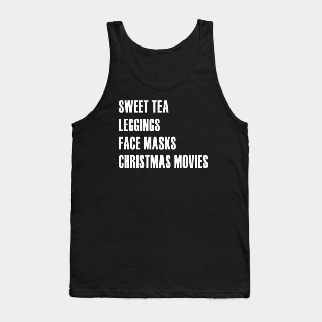 Sweet Tea, Leggings, Face Masks, Christmas Movies Tank Top by We Love Pop Culture